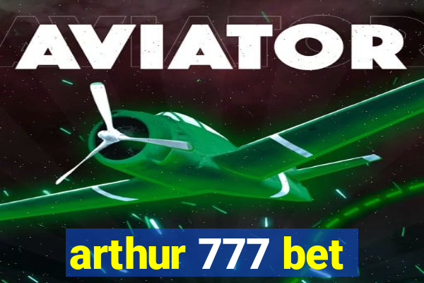 arthur 777 bet